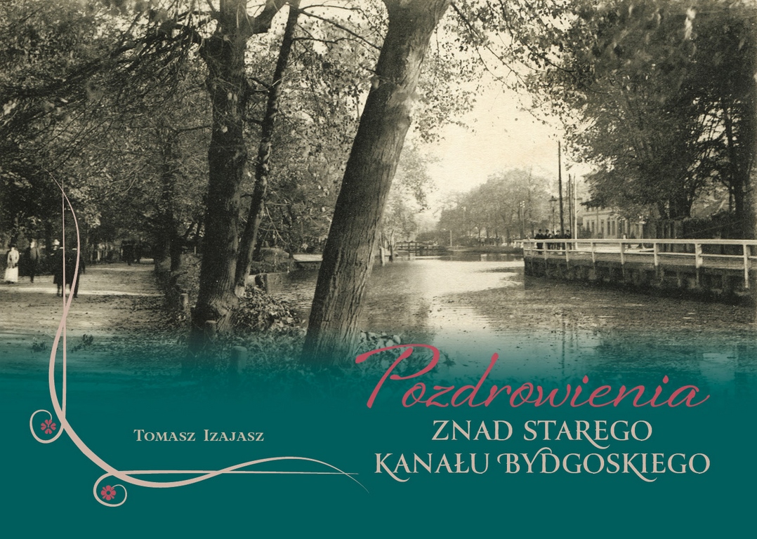 Album Pozdrowienia znad starego kanału Bydgoskiego podgląd 