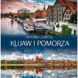 ​Historia i Zabytki Kujaw i Pomorza